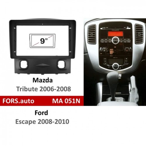 Перехідна рамка FORS.auto MA 051N для Mazda Tribute 2006-2008/Ford Escape (9 inch, black) 2008-2010